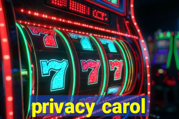 privacy carol